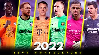 Best GoalkeeperS 2022 ● Saves Mix ● Mendy - Neuer - Stegen - Alisson & More .... - HD