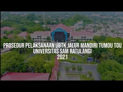 Prosedur Pelaksaan UTBK Jalur Mandiri Tumou Tou Universitas Sam Ratulangi 2021