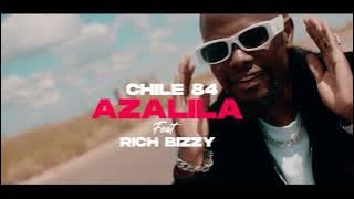 Chile 84 Feat. Rich Bizzy - Azalila (Visualiser)