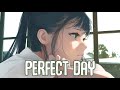 「Nightcore」→ Perfect Day (Lyrics) by Hurshel