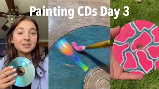 Painting CDs Day 3!