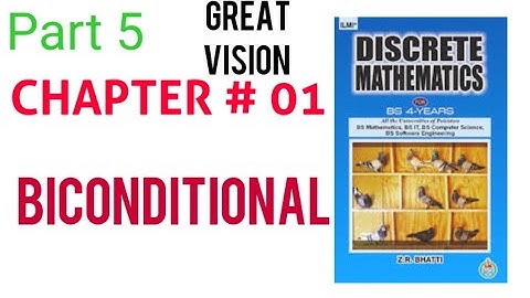 Discrete mathematics by zr Bhatti. chapter #1Elementary logic. Biconditional.