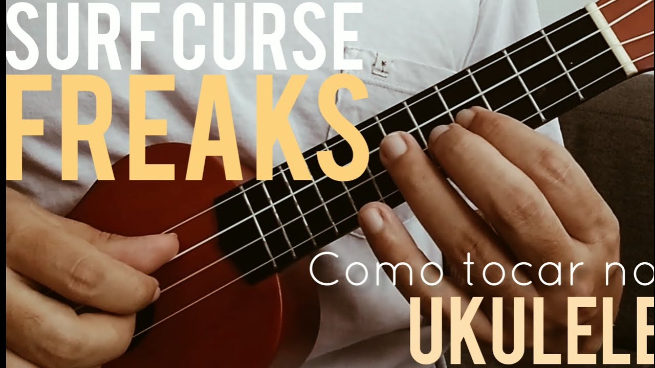 Freaks Surf Curse UKULELE YouTube
