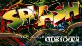 Splash - One More Dream (Club Mix)