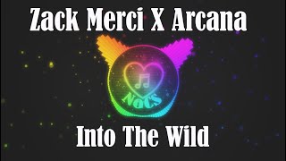 Zack Merci X Arcana - Into The Wild