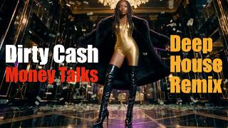 Dirty Cash - Money Talks Deep House Remix Adventures Of Stevie V