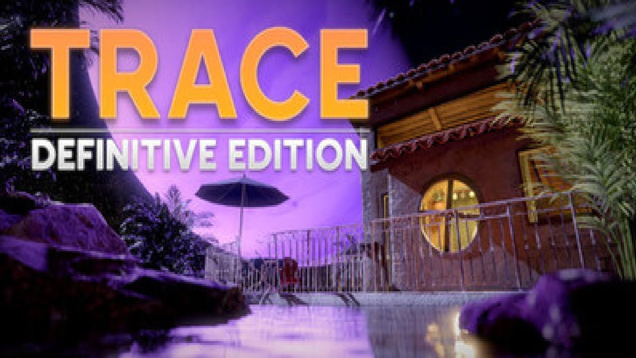 TRACE Definitive Edition -  First Impressions