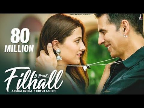 filhaal-full-video-song|-akshay-kumar|-nupur-sanon|-b-praak|-jaani