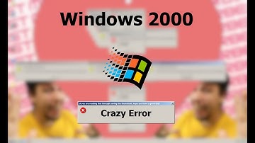Windows 2000 Crazy Error (FULL)