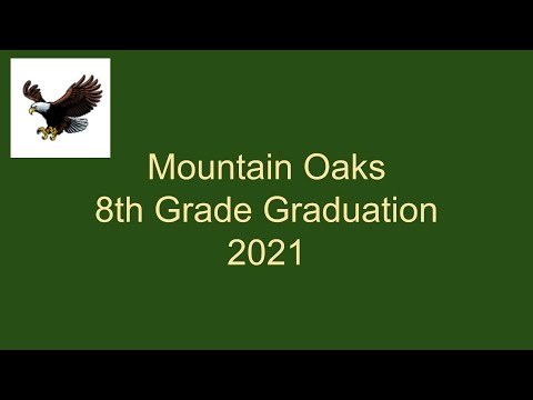 2021 8th Grade Graduation Mountain Oaks