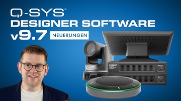 Neuerung bei Q-SYS Designer Software v9.7