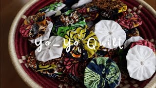 How to make a Yo Yo Quilt | ヨーヨーキルトの作り方