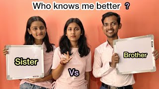 Who knows me better challenge | Sister vs Brother