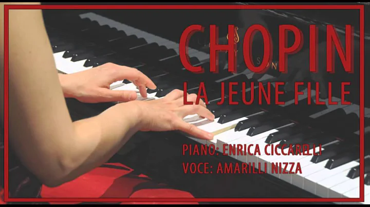 Chopin - La Jeune Fille - Enrica Ciccarelli, Amari...