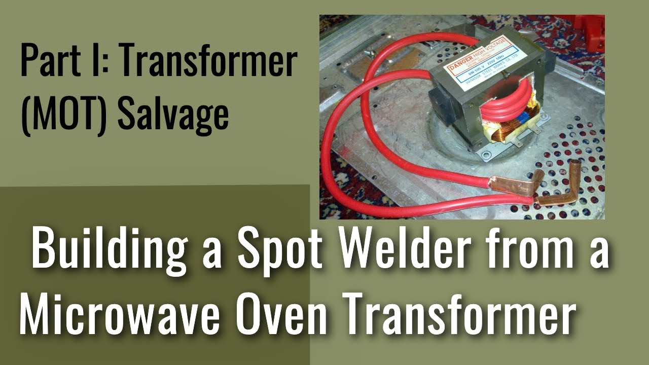 How to Build a Microwave Transformer Spot Welder 1 Transformer Salvage YouTube
