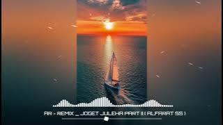 JOGET JULEHA PART II - REMIX TERBARU