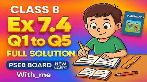 Class 8th  Math | Exercise 7.4 Q1 to Q5 | Full Solution 🔢 #pseb #maths