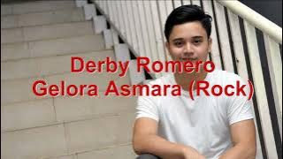 Derby Romero Gelora Asmara (Rock Version)
