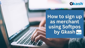 Sign Up as Gkash Merchant in less than 15 minutes