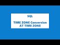 Sql  how to compare date from different time zones time zone conversion  at time zone