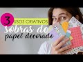 LIXO ZERO - Como utilizar retalhos de papel decorado de scrapbooking | acaso amigo