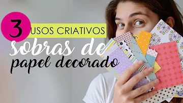 Como aproveitar retalhos de papel?