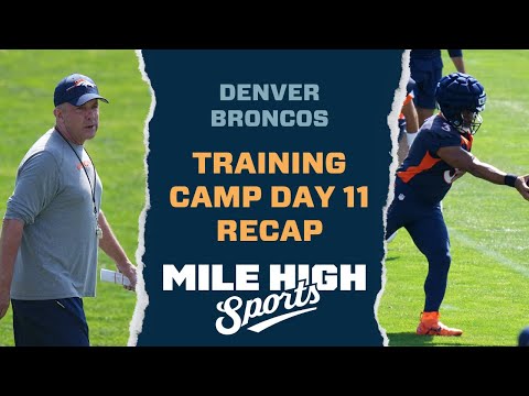 Denver Broncos Training Camp Day 11 Review