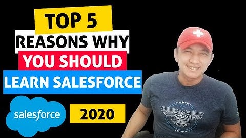 TOP 5 REASONS WHY YOU SHOULD LEARN SALESFORCE IN 2020