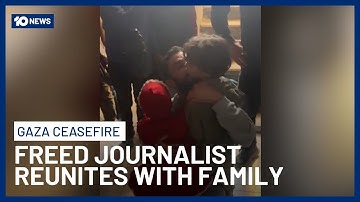 Freed Gaza Journalist Reunites With Family After Being Told They Were Dead | 10 News
