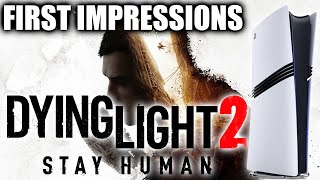 PS5 Pro: Dying Light 2 First Impressions! - Great on PRO?