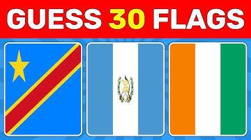 Guess 30 flags in 3 seconds !