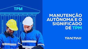 MANUTENÇÃO AUTÔNOMA, o primeiro pilar do TPM