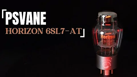 Introducing PSVANE Brand New Horizon Series Vacuum Tubes--6SL7-AT