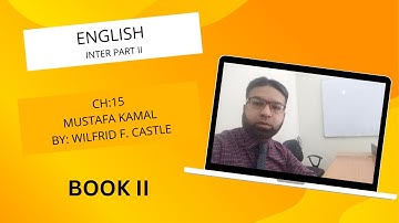 #english for 2nd Year students | BOOK II PART II CH:NO:15 | Mustafa Kamal #by Wilfrid F. Castle