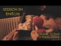 Frank Scrap Je Roule Pépère Session En éprêche