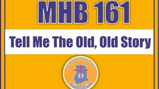 Mhb 161 - Tell Me The Old, Old Story Resimi