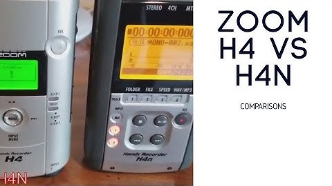 Zoom H4 vs Zoom H4n.  Which is best  Two top audio recorders