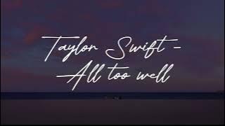 Taylor Swift - All too well (10 minutes version) (Lyrics)