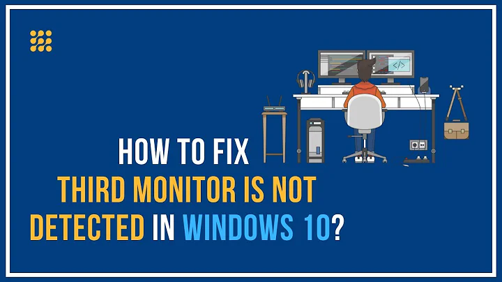 Third Monitor Is Not Detected In Windows 10 – How To Fix ?