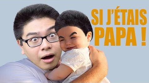 SI J'ÉTAIS PAPA ! - LE RIRE JAUNE