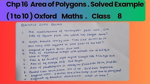 Solved Examples ( 1 to 10.)Chp 16 Area.of Polygons. Class 8. Oxford Maths