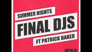 Final DJs Feat. Patrick Baker - Summer Nights