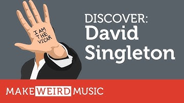 Discover: David Singleton
