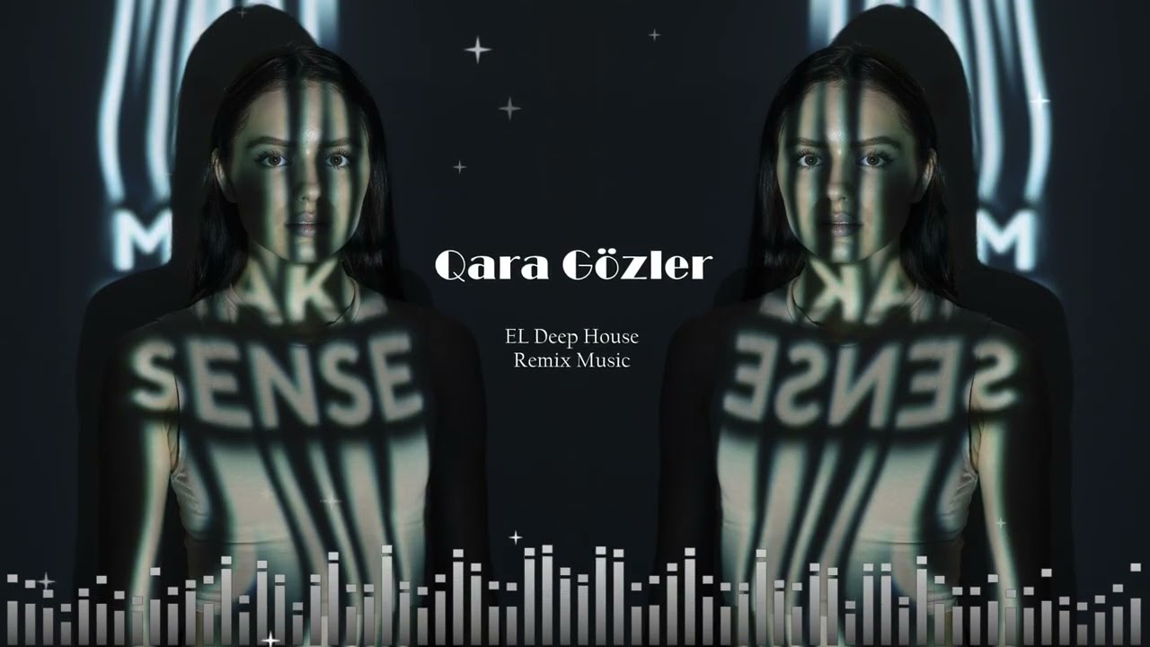 Qara Gözlər - EDM Deep House [Azeri Bass Remix]