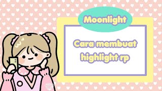 𐙚٠ cara membuat highlight rp ٠꩜ screenshot 5