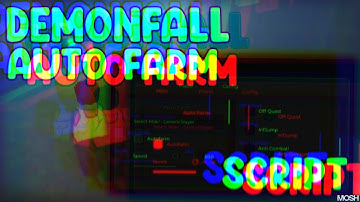 [UPDATE] Demonfall NEW Script Auto Farm, Kill Aura, Dupe Items, God Mode - Roblox 2025