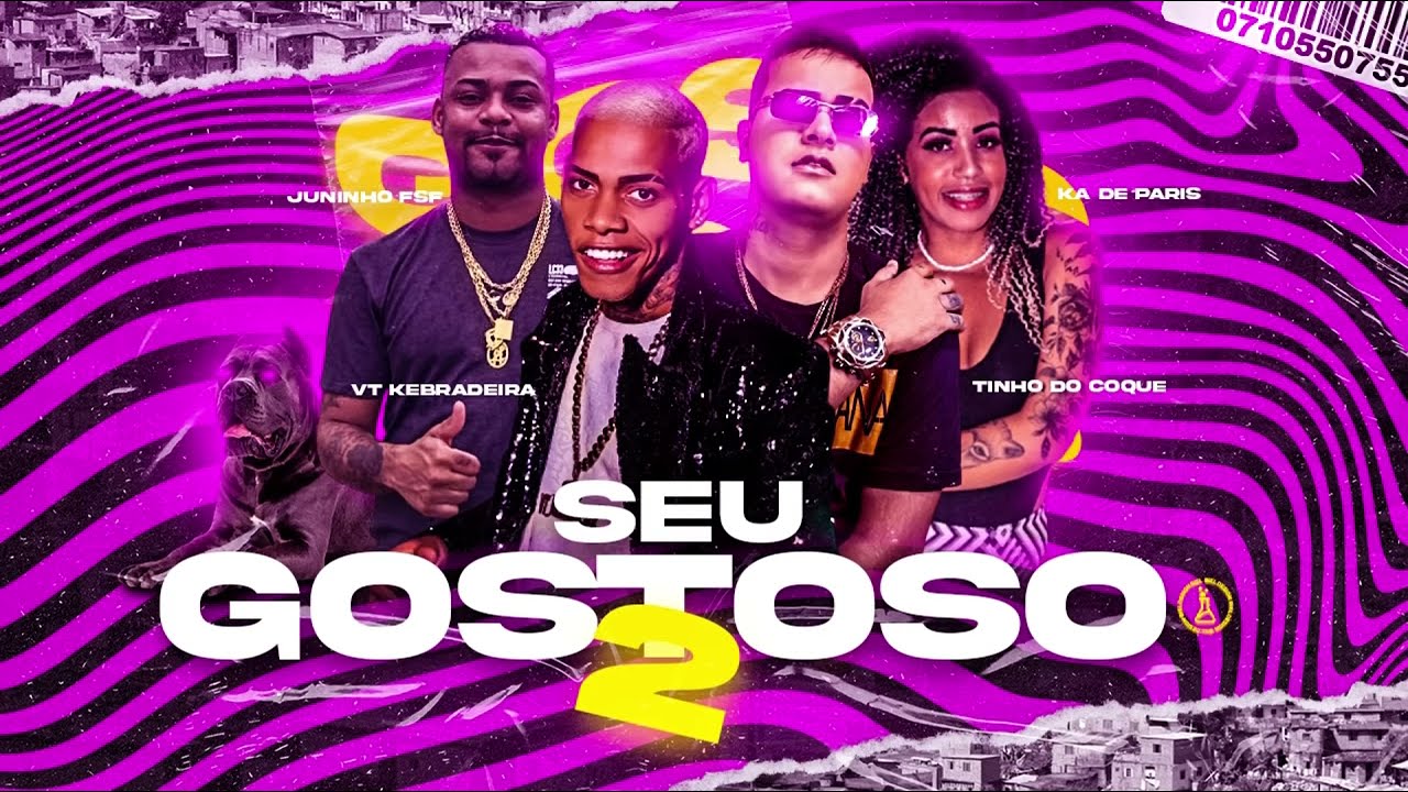 VT KEBRADEIRA TINHO DO COQUE KA DE PARIS JUININHO FSF SEU GOSTOSO 2