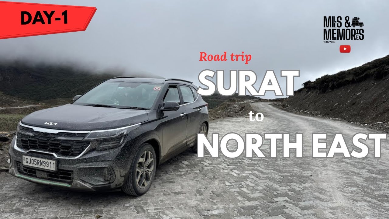 North East TRIP DAY-1 Surat to North East Road Trip