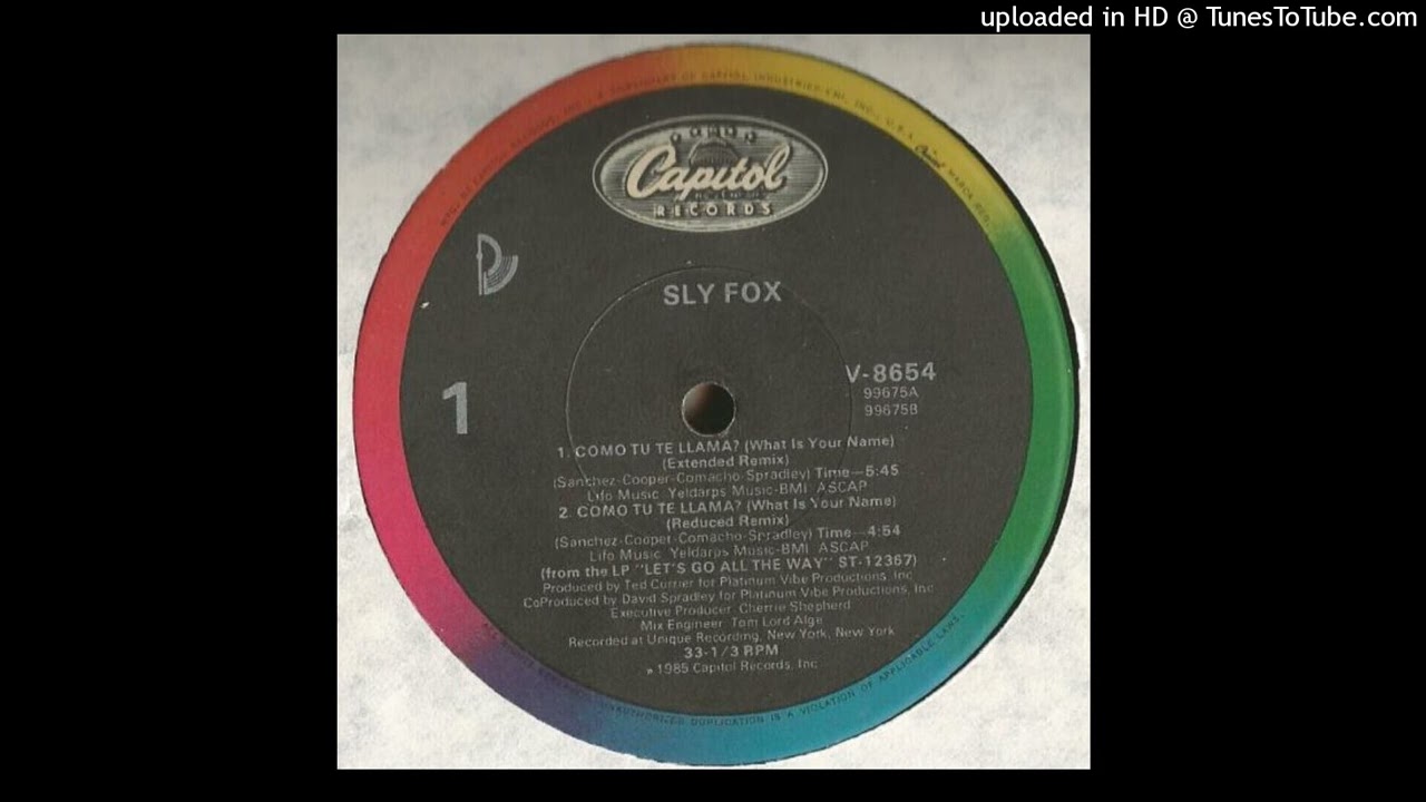 SLY FOX - COMO TU TE LLAMA? (WHAT IS YOUR NAME) (EXTENDED REMIX)