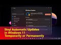 How to Stop Automatic Windows Updates in Windows 11 Temporarily or Permanently?